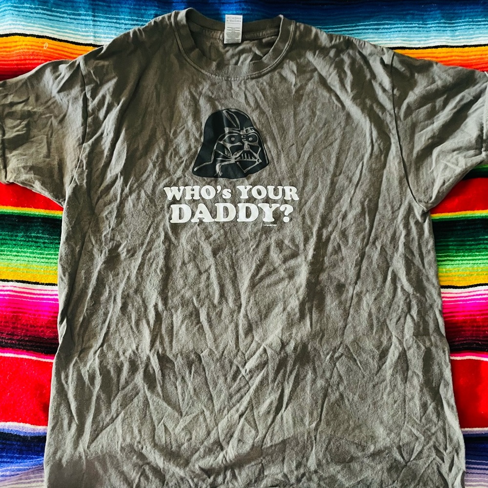 Darth Vader “Who’s your Daddy?” Shirt